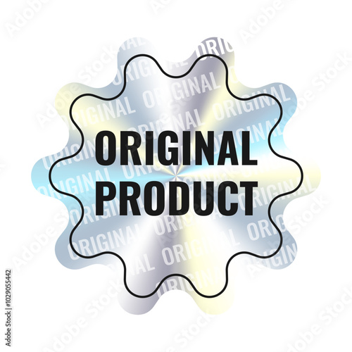 Round holographic emblem with watermark original product. Hologram sticker guarantees the quality and certification of the product.