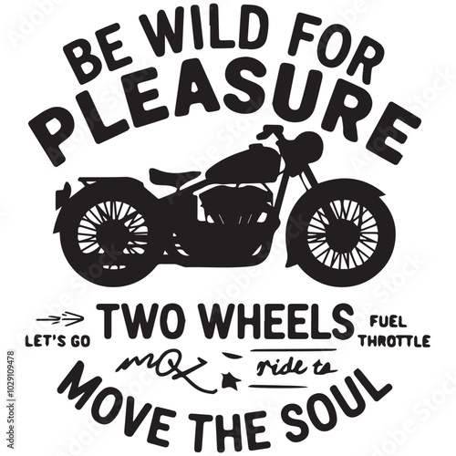 Motorcycle Quote Two Wheels Move the Soul