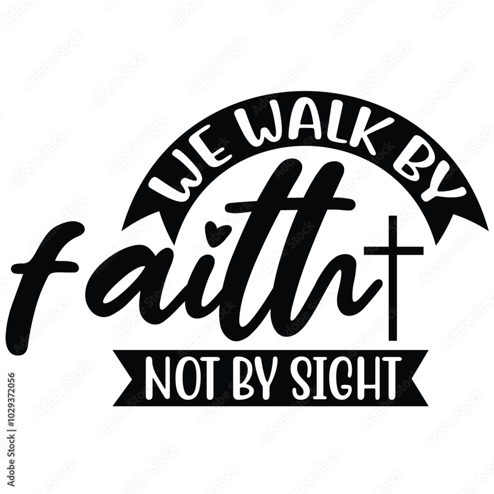 Obraz premium we walk faith not by sight.it is a special design.you can used it anywhere.t-shirt and other thing you can use the design