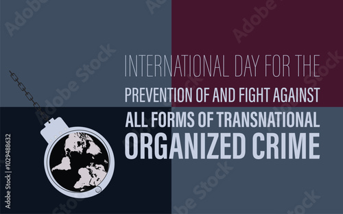 International Day for the Prevention of and Fight against All Forms of Transnational Organized Crime