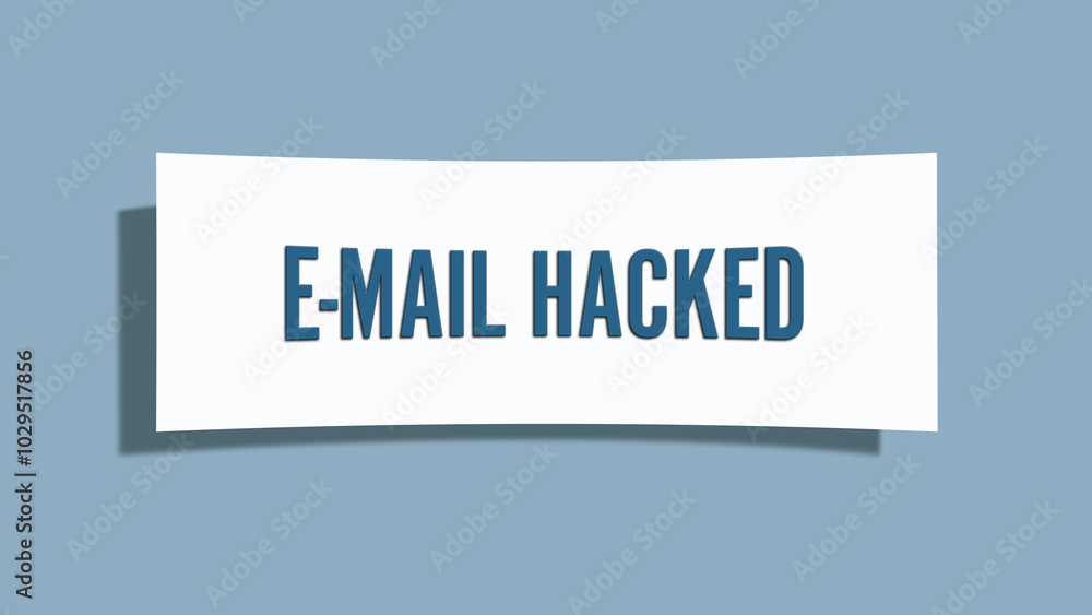 E-Mail hacked. A card isolated on blue background. E-Mail hacked. A card isolated on blue background.