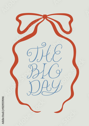 Wavy frame with red bow and lettering the big day in retro style. Vector flat illustration in coquette aesthetic. Greeting card invitation template with hand drawn ribbon and quote