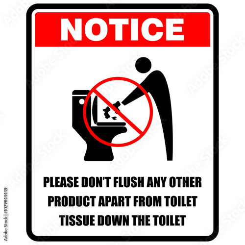 Notice, Please don't flush any other product apart from toilet tissue down the toilet, sign vector
