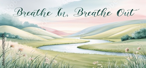 Obraz na płótnie A serene landscape with flowing water colour elements and the words “Breathe In, Breathe Out.” w salonie