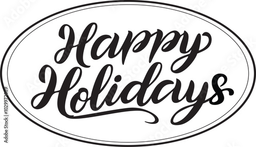 Happy Holidays calligraphy EPS, vector text design, for use in seasonal holiday greeting cards, postcards, banners, invitations. or posters. 