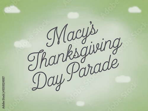 Macy's Thanksgiving Day Parade Announcement with Clouds photo