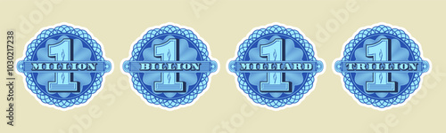 Vector set of round blue guilloche icons or stickers. One million, billion, milliard and trillion. Collection of financial logos or badges. Banking beautiful openwork seals.