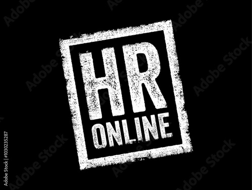 HR Online refers to human resources services and functions that are accessible through online platforms or systems, text concept stamp