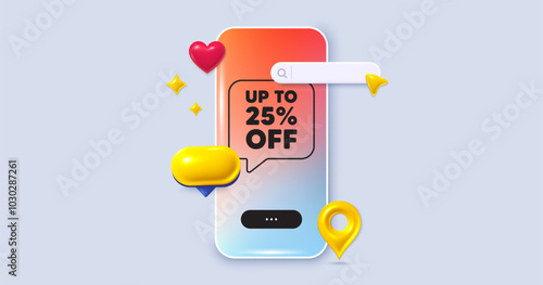 Up to 25 percent off sale. Social media phone app banner. Discount offer price sign. Special offer symbol. Save 25 percentages. Social media search bar, like, chat 3d icons. Vector
