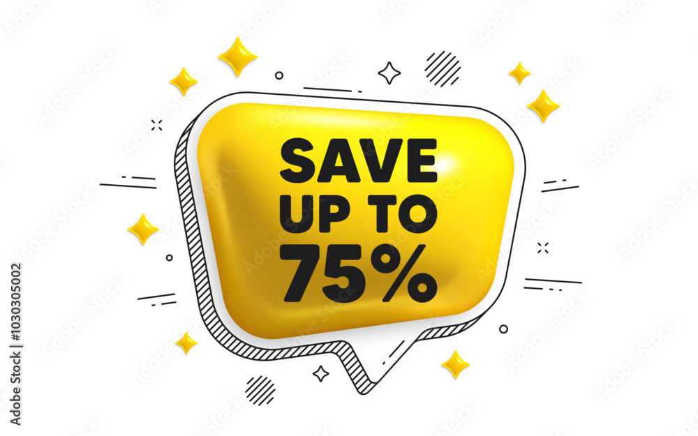 Save up to 75 percent. Chat speech bubble 3d icon. Discount Sale offer price sign. Special offer symbol. Discount chat message. Speech bubble banner with stripes. Yellow text balloon. Vector Save up to 75 percent. Chat speech bubble 3d icon. Discount Sale offer price sign. Special offer symbol. Discount chat message. Speech bubble banner with stripes. Yellow text balloon. Vector