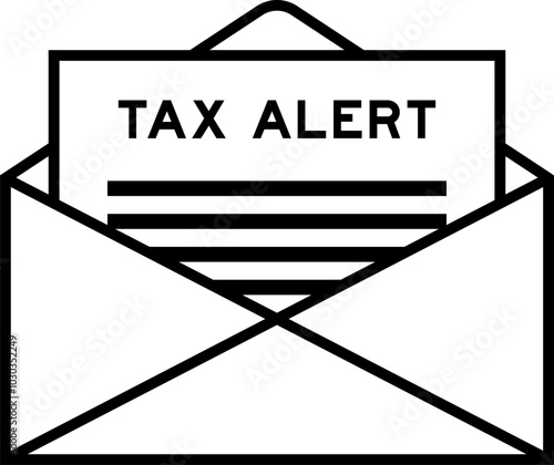 Envelope and letter sign with word tax alert as the headline