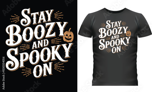 Stay Boozy and Spooky On Halloween T-Shirt Design