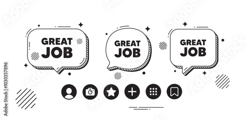 Great job tag. Speech bubble offer icons. Recruitment agency sign. Hire employees symbol. Great job chat text box. Social media icons. Speech bubble text balloon. Vector