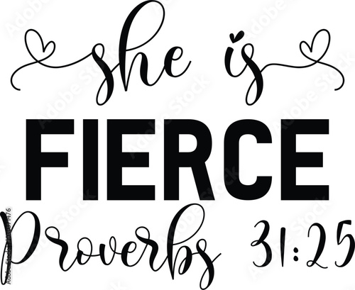 She is Fierce Proverbs 31:25
