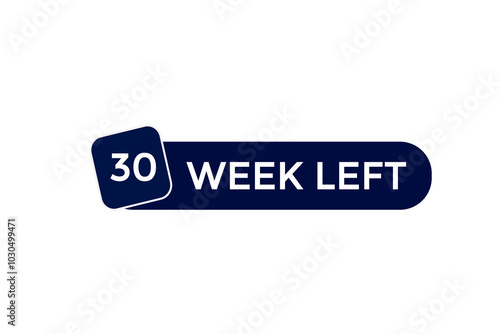 30 week left, icon, stile, timer, countdown, clock, time, background, template, 30 week left countdown, sticker, left banner, business, sale, label button 