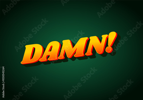 Damn. Text effect with modern color and 3D look