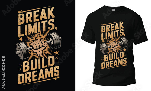 Break Limits Build Dreams T-shirt design