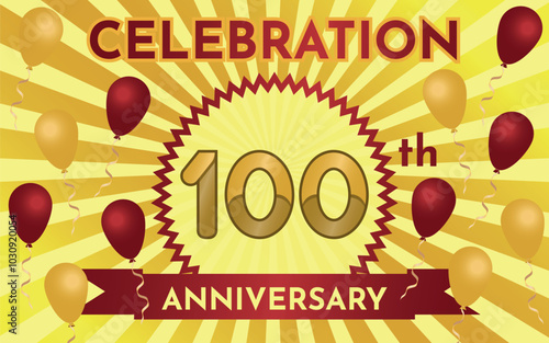 Celebration 100th Anniversary - Gold and Ruby Layout with Party Balloons. Circular Zig Zag Seal with Ribbon on Radial Background. Rectangle Shape.