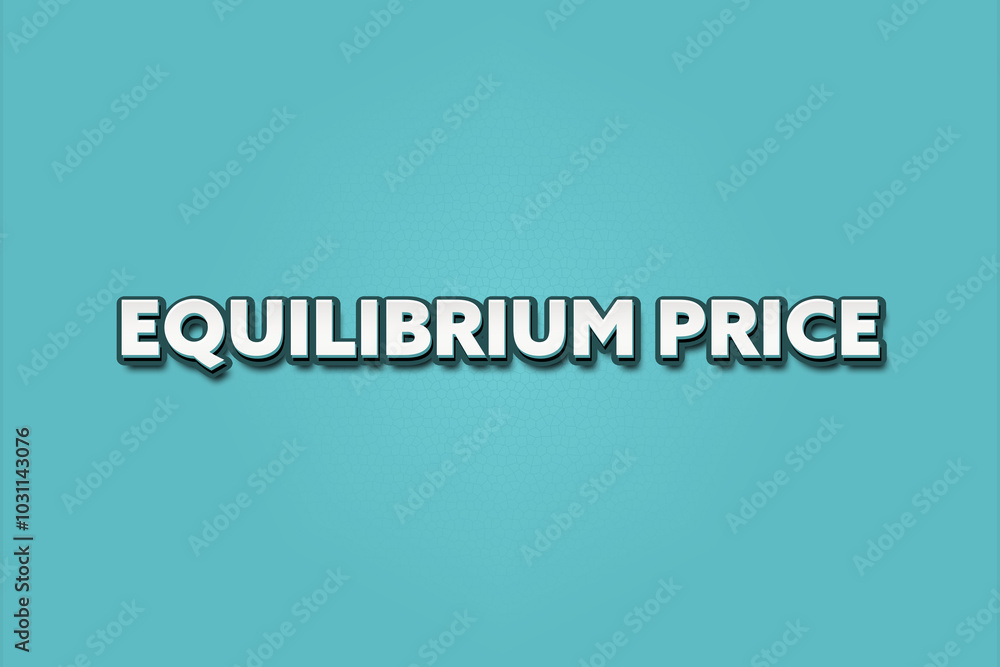 Equilibrium Price. A Illustration with white text isolated on light green background. Equilibrium Price. A Illustration with white text isolated on light green background.