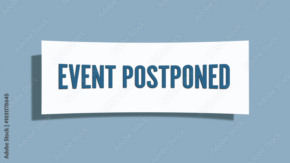 Event postponed. A card isolated on blue background. Event postponed. A card isolated on blue background.