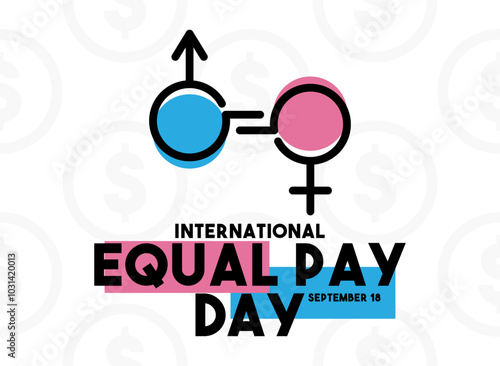 International Equal Pay Day. September 18.