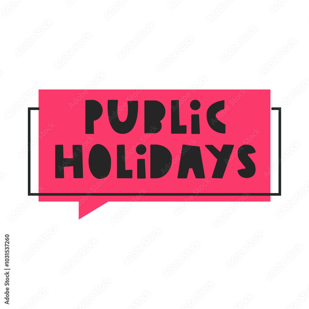 Modern red speech bubble. Public holidays. Illustration on white background. Modern red speech bubble. Public holidays. Illustration on white background.