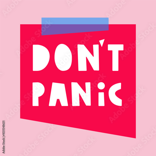 Red paper note with phrase - don't panic. Illustration on pink background.