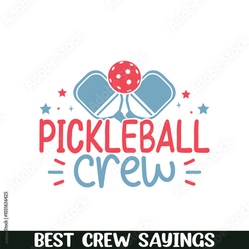 Pickleball crew saying designs, Crew squad saying designs