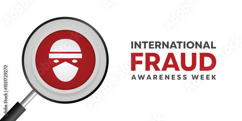 International Fraud Awareness Week. Human and magnifying glass. Great for cards, banners, posters, social media and more. White background