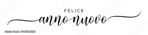 Felice Anno Nuovo – Happy New Year Italian language, Calligraphy brush text banner with transparent background
