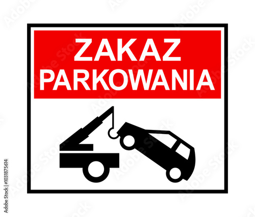 znak zakazu parkowania, holowanie samochodu