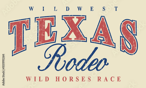  Wild West  Texas  Rodeo Wild horses Race slogan print with grunge effect for graphic tee t shirt or sweatshirt