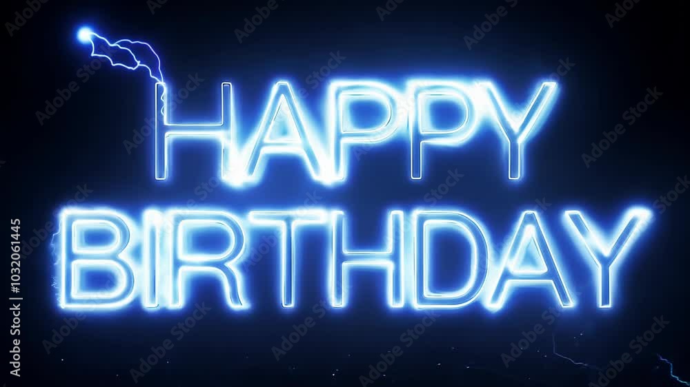 Neon Electric Happy Birthday Animation with Lightning Effects Neon Electric Happy Birthday Animation with Lightning Effects