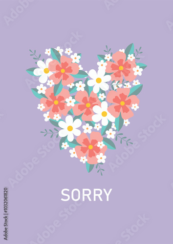 sorry card with heart from flowers and sorry text,colorful vector illustration, pink and white flowers on lilac background, template for greeting card,poster,print