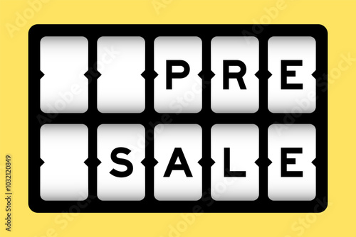 Black color in word pre sale on slot banner with yellow color background