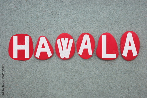 Hawala means transfer in Arabic, in Hindi and Urdu it is defined as trust. It refers to a traditional and informal system to transfer funds from one geographic location to another