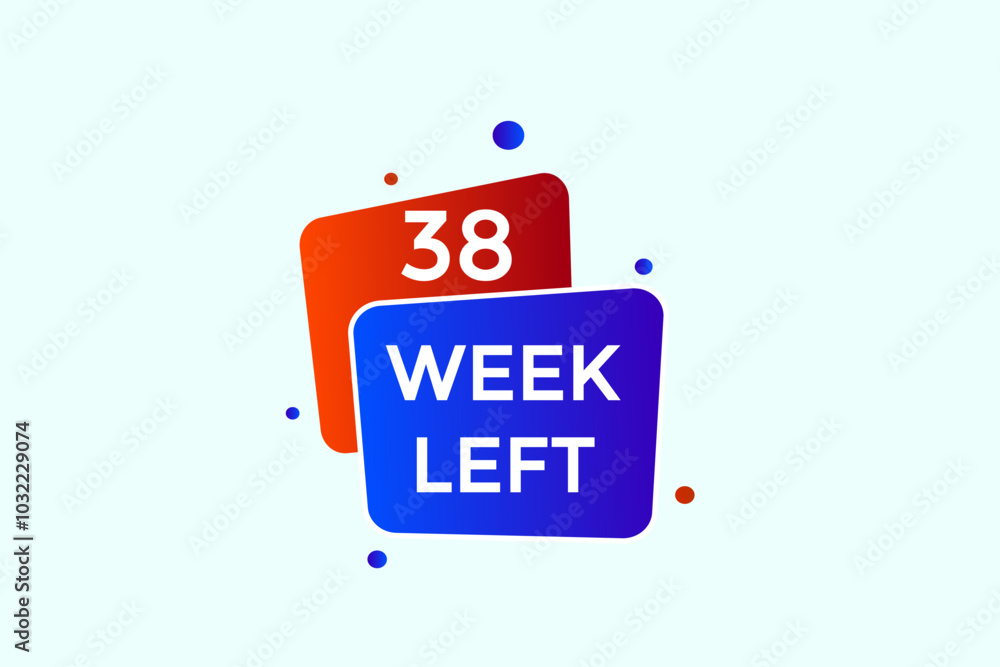 38 week left, icon, stile, timer, countdown, clock, time, background, template, 38 week left countdown, sticker, left banner, business, sale, label button
38 week left, icon, stile, timer, countdown, clock, time, background, template, 38 week left countdown, sticker, left banner, business, sale, label button
