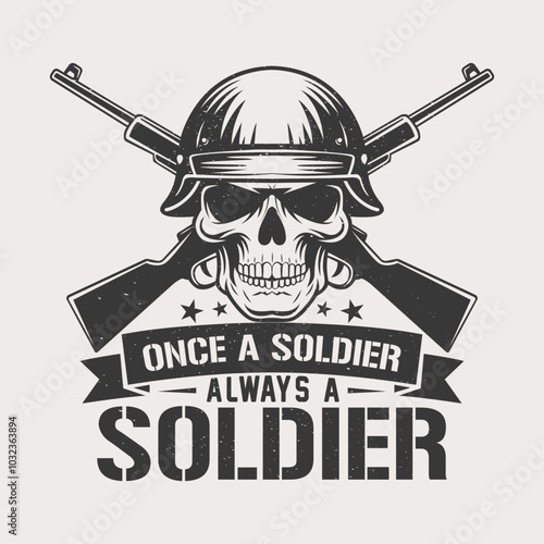 Once a Soldier Always a Soldier T-shirt Design