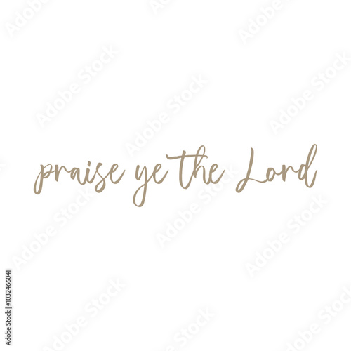 Praise ye the Lord Bible Verse Wall Art, Christian biblical poster, vector illustration