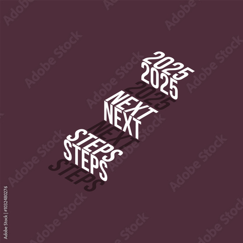 2025 next steps stairs Isometric stairs text effect isolated on brown background, Vector Illustration. photo