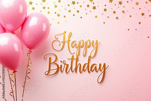 Happy birthday card with pink balloons and a golden confetti background text 