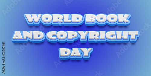 Happy World Book and Copyright Day Text Effect on blue background