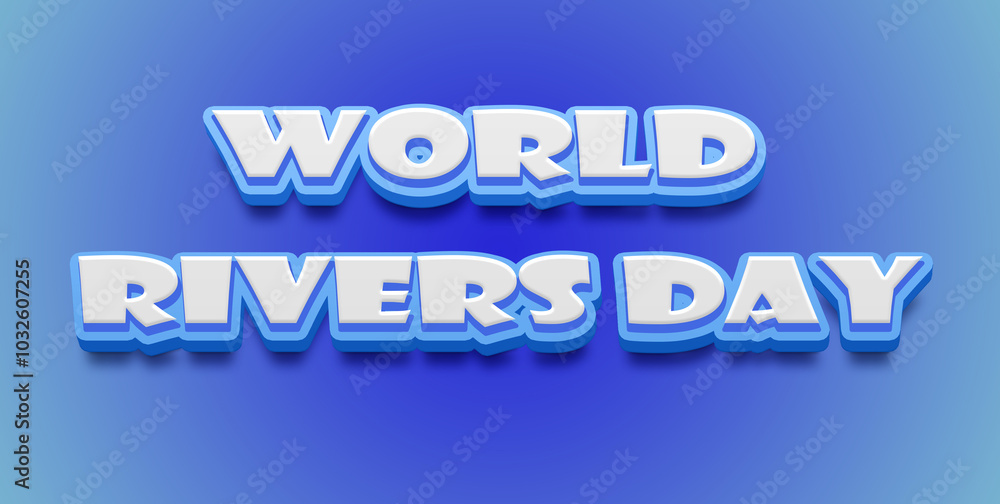 Happy World Rivers Day Text Effect on blue background Happy World Rivers Day Text Effect on blue background