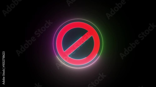 neon ben icon animation on black background. no-entry forbidden red color circle and line symbol. photo