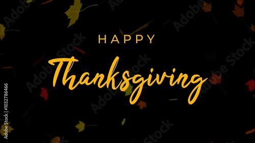 Happy thanksgiving animation celebration drawing text, gold animated text with dry maple leaves background