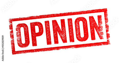 Opinion - is a personal belief, judgment, or perspective about a particular subject, issue, or situation, text concept stamp