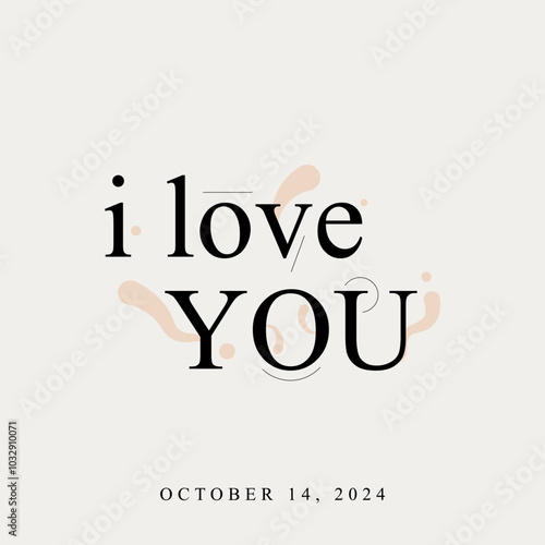 writing commemorating i love you on october 14, 2024