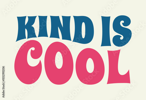 "Kind is cool"  typography is a trendy design for t-shirts, posters, banners, wall art, mugs, and stickers. EPS-10.