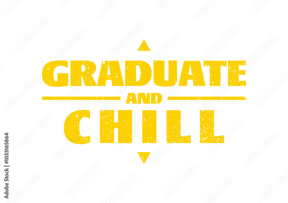Graduate and Chill 2 Graduate and Chill 2