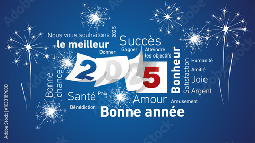 Happy New Year 2025 eve white French word cloud text with blue white red flag color 2025 calendar pages and light sparkle firework blue background vector.ai